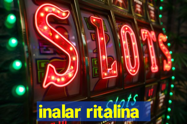 inalar ritalina